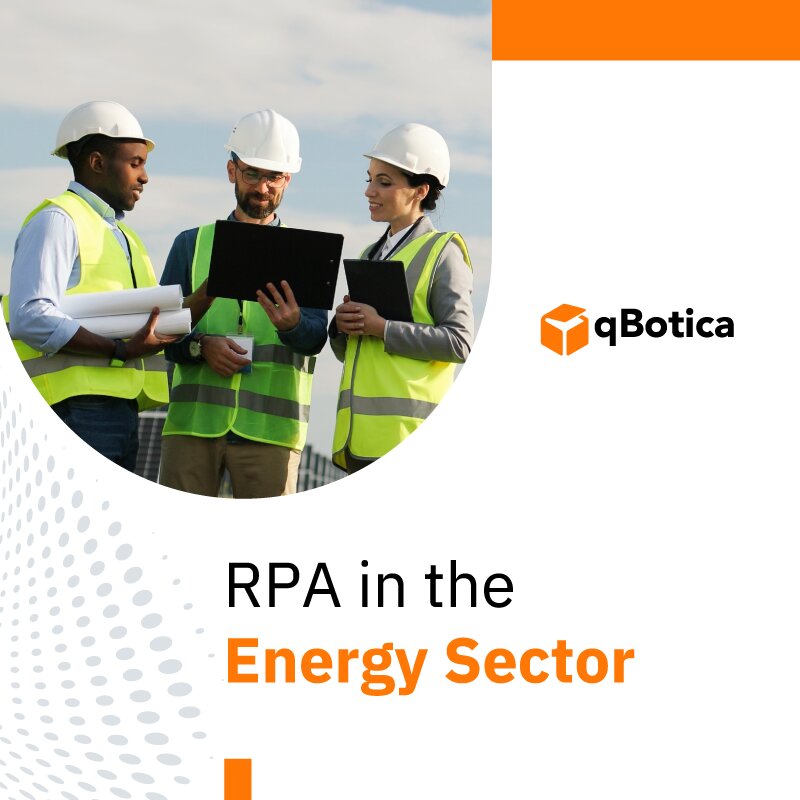 Robotic Process Automation(RPA)is Changing the Energy and Utilities Market